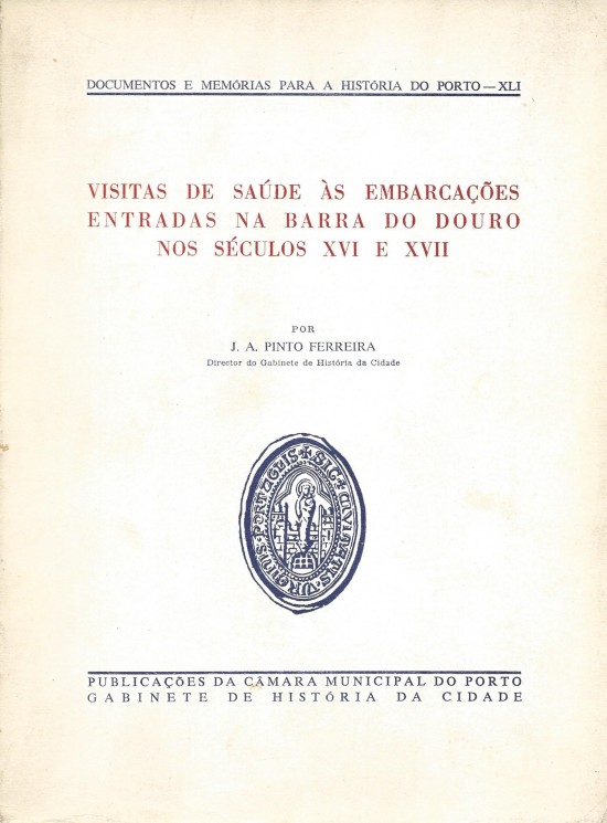 VISITAS DE SAÚDE ÀS EMBARCAÇÕES ENTRADAS NA BARRA DO DOURO NOS SÉCULOS XVI E XVII.