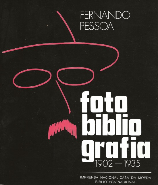 FOTOBIBLIOGRAFIA DE FERNANDO PESSOA. Organização, introdução e notas de João Rui de Sousa. Prefácio de Eduardo Lourenço.