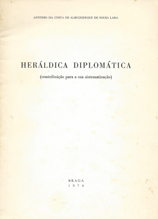 HERÁLDICA DIPLOMÁTICA (Contribuição para a sua sistematização)