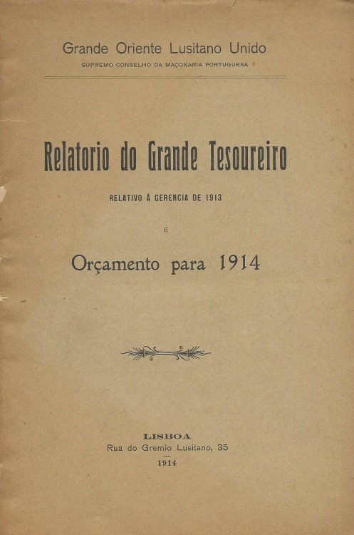 RELATORIO DO GRANDE TESOUREIRO. Relativo á gerencia de 1913 e orçamento para 1914.