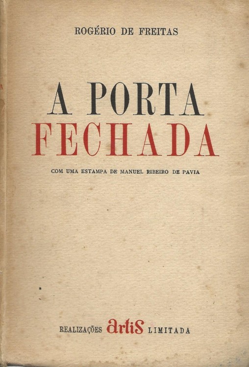 A PORTA FECHADA. Com uma estampa de Manuel Ribeiro de Pavia.