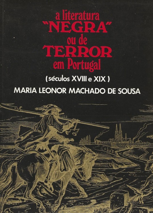 A LITERATURA \"NEGRE\" OU DE \"DE TERROR\" EM PORTUGAL NOS SÉCULOS XVIII E XIX.
