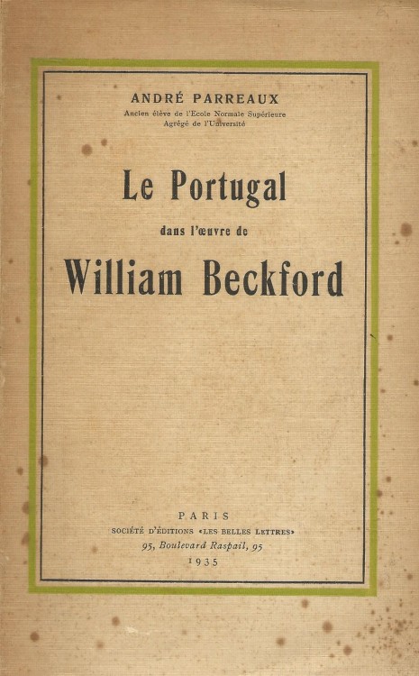 LE PORTUGAL DANS L\'OEUVRE DE WILLAIM BECKFORD.