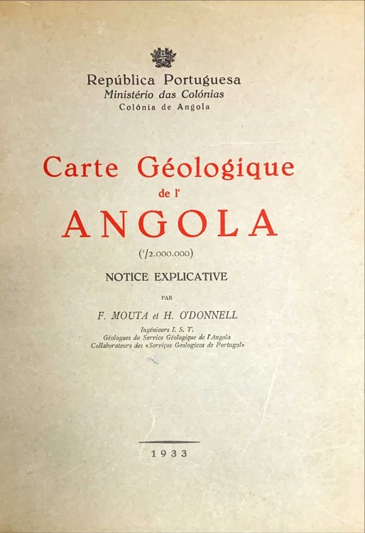 CARTE  GÉOLOGIQUE DE L’ ANGOLA. Notice  Explicative.