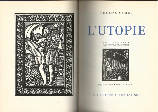 L\'UTOPIE. Traduite du latin par Victor Stouvenel. Imagée par René de Pauw
