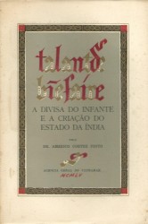 "TALANT DE BIEN FAIRE". A divisa do Infante e a criação do Estado da India.