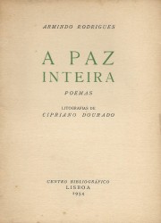 A PAZ INTEIRA. Poemas. Litografias de Cipriano Dourado.