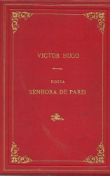 NOSSA SENHORA DE PARIS. Traducção de João Pinheiro Chagas.