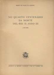 NO QUARTO CENTENÁRIO DA MORTE DEL-REI D. JOÃO III.