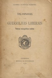 TALHINHAS E AS GUERRILHAS LIBERAIS. Noticia monográficas inéditas.