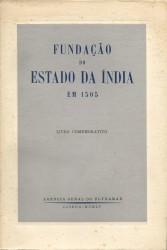 FUNDAÇÃO DO ESTADO DA INDIA EM 1505. Livro Comemorativo.