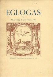 ÉGLOGAS. Conforme a edição princips (1605). Introdução e notas de José Pereira Tavares.