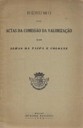 RESUMO DAS ACTAS DA COMISSÃO DA VALORIZAÇÃO DAS ILHAS DA TAIPA E COLOANE.