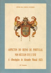 ASPECTOS DO REINO DO ALGARVE NOS SÉCULOS XVI E XVII. A  "Descrpção" de Alexandre Massii (1621). Prefácio de Carlos Bessa.  I (e II tratado)
