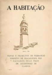 A HABITAÇÃO. Prefácio do Prof. Dr. Agostinho de Campos.