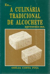 EU... A CULINÁRIA TRADICIONAL DE ALCOCHETE apresento-me.