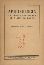 ARQUEOLOGIA DA REGIÃO PRODUTORA DO VINHO DO PORTO
