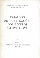 CATÁLOGO DE PUBLICAÇÕES DOS SÉCULOS XVI, XVII E XVIII.