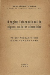 O REGIME INTERNACIONAL DE ALGUNS PRODUTOS ALIMENTÍCIOS: Açúcar - Vinho - Café - Cacau - Chá.
