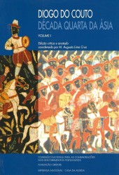 DÉCADA QUARTA DA ÁSIA. Volume I (e Volume II). Edição critica e anotada, coordenada por M. Augusto Lima Cruz. Fixação do texto por Ana Dulce de Seabra...