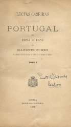 LUCTAS CASEIRAS. PORTUGAL DE 1834 A 1851. Tomo I.