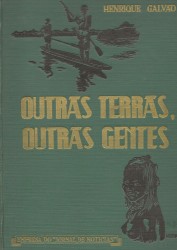 OUTRAS TERRAS OUTRAS GENTES. (Viagens em África). Primeiro Volume (e Segundo Volume).
