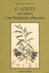 O AZEITE NA CULTURA E NO PATRIMÓNIO ALIMENTAR.