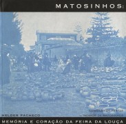 MATOSINHOS: Memória e coração da Feira da Louça.