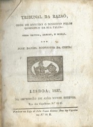 TRIBUNAL DA RAZÃO, onde he arguido o dinheiro pelos queixosos da sua falta: Obra Critica, Alegre, e Moral. Parte I (á Parte V).