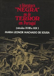 A LITERATURA "NEGRE" OU DE "DE TERROR" EM PORTUGAL NOS SÉCULOS XVIII E XIX.