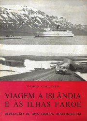 VIAGEM A ISLÂNDIA E ÀS ILHAS FAROE. Revelação de uma Europa desconhecida.