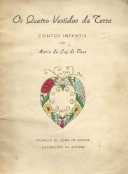 OS QUATRO VESTIDOS DA TERRA. Contos infantis. Prefácio de João de Barros. Ilustrações da autora.