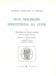 DUAS DESCRIÇÕES SEISCENTISTAS DA GUINÉ DE... Manuscritos Inéditos Publicados com Introdução e Anotações Históricas por Damião Peres.