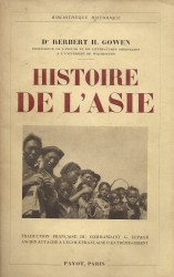 HISTOIRE DE L'ASIE. Traduction française du commandant G. Lepage ancien attaché a l'École française d'Extréme-Orient. Avec  6 cartes.