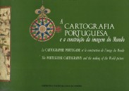 A CARTOGRAFIA PORTUGUESA E A CONSTRUÇÃO DA IMAGEM DO MUNDO.