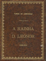 A RAINHA D. LEONOR. 1458-1525.