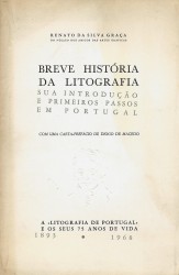 BREVE HISTÓRIA DA LITOGRAFIA. Sua introdução e primeiros passos em Portugal. Com uma carta-prefácio de Diogo de Macedo.