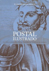 POSTAL ILUSTRADO. Na vida e obra de Luis de Camões no tempo e no passado.