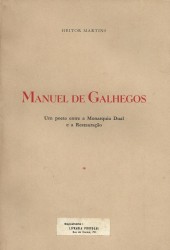 MANUEL DE GALHEGOS. Um poeta entre a Monarquia Dual e a Restauração.