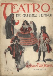 TEATRO DE OUTROS TEMPOS. Elementos para a História do Teatro Português.