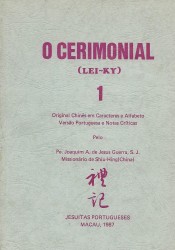 O CEREMONIAL. (Lei-Ky). Original Chinês em caracteres e alfabeto. Versão portuguesa e  notas criticas pelo...