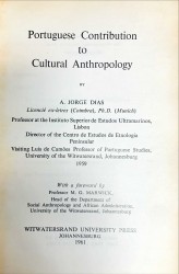 PORTUGUESE CONTRIBUTION TO CULTURAL ANTHROPOLOGY.  Publications of the Ernest Oppenheimer Institute of Portuguese studies of the University of the Witwatersrand, Johannesburg.