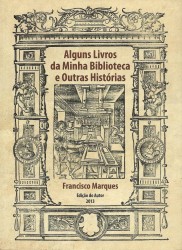 ALGUNS LIVROS DA MINHA BIBLIOTECA E OUTRAS HISTÓRIAS. Volume I (e volume II).
