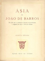 ÁSIA. Dos feitos que os portugueses fizeram no descobrimento e conquista dos mares e terras do Oriente. Primeira Década (á Quarta Década). Sexta edição, actualizada na ortografia e anotada por Hernani Cidade. Notas históricas finais por Manuel Múrias.