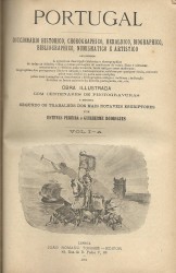 PORTUGAL. Diccionario Histórico, Chorographico, Heraldico, Biographico, Bibliographico, Numismatico e Artistico abrangendo a minuciosa descripção historica e chorographica de todas as cidades e villas... Obra illustrada com centenares de photogravuras e redigida segundo os trabalhos dos mais notáveis escriptores. Vol. I (ao Vol. VII).