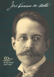 JOSÉ VIANNA DA MOTTA. 1948-1998. 50 Anos depois da sua morte.