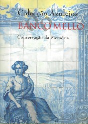 COLECÇÃO AZULEJOS DO BANCO MELLO. Conservação da memória.
