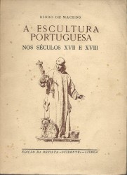 A ESCULTURA PORTUGUESA NOS SÉCULOS XVII DE XVIII.