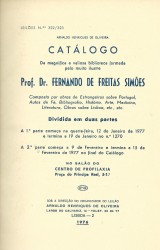 CATÁLOGO DA MAGNIFICA E VALIOSA BIBLIOTECA FORMADA PELO MUITO ILUSTRE PROF. DOUTOR FERNANDO DE FREITAS SIMÕES. Primeira parte ( e segunda parte).
