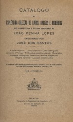 CATÁLOGO da esplêndida colecção de livros, antigos e modernos, que constituem a valiosa biblioteca de JOÃO PENHA LOPES.